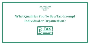 What Qualifies You to Be a Tax-Exempt Individual or Organization